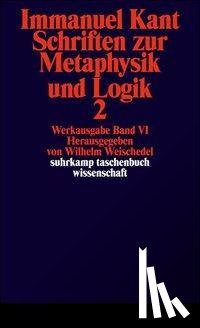 Kant, Immanuel - Schriften zur Metaphysik und Logik II