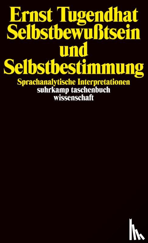Tugendhat, Ernst - Selbstbewußtsein und Selbstbestimmung