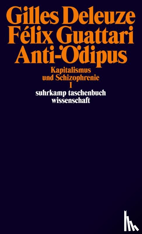 Deleuze, Gilles, Guattari, Felix - Anti-Ödipus