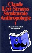 Levi-Strauss, Claude - Strukturale Anthropologie I