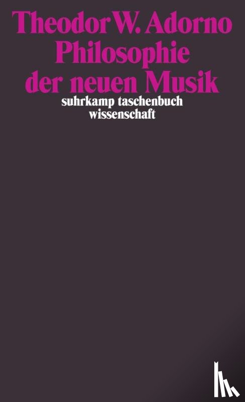 Adorno, Theodor W. - Philosophie der neuen Musik