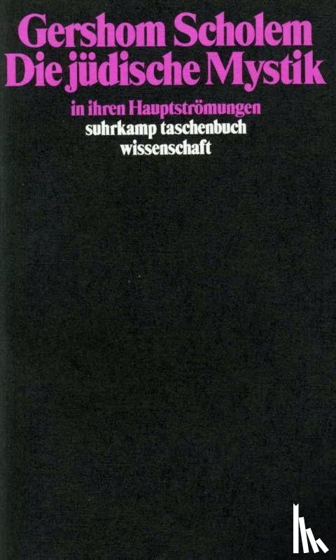 Scholem, Gershom - Die jüdische Mystik in ihren Hauptströmungen
