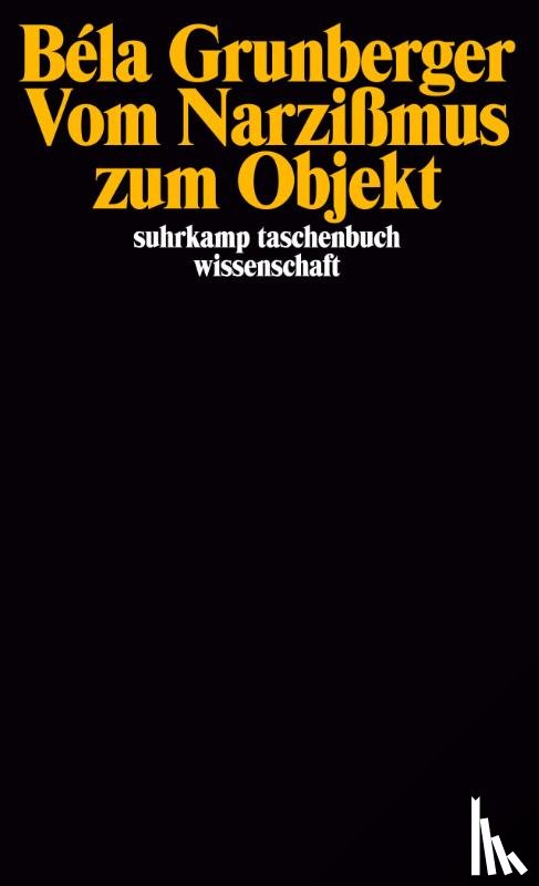 Grunberger, Béla - Vom Narzißmus zum Objekt
