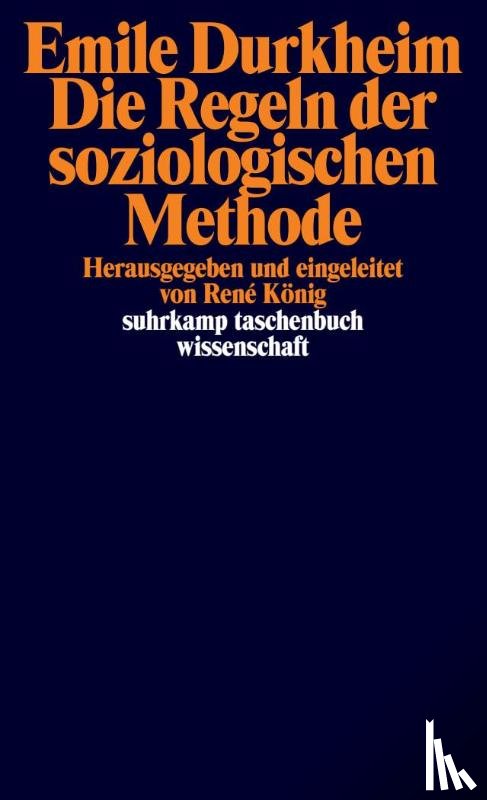 Durkheim, Emile - Die Regeln der soziologischen Methode