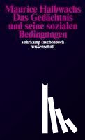 Halbwachs, Maurice - Das Gedächtnis und seine sozialen Bedingungen