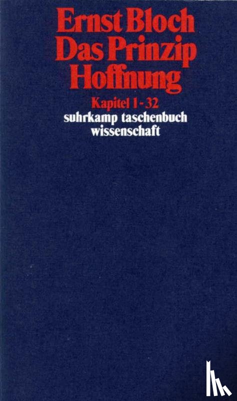 Bloch, Ernst - Das Prinzip Hoffnung