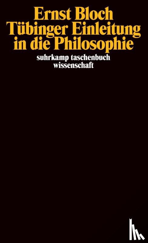 Bloch, Ernst - Tübinger Einleitung in die Philosophie