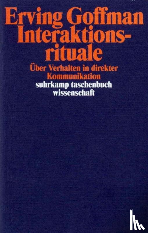 Goffman, Erving - Interaktionsrituale