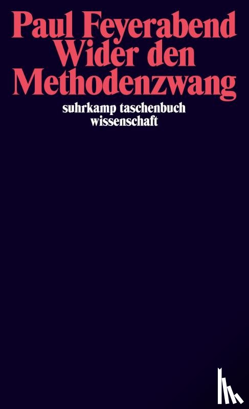 Feyerabend, Paul - Wider den Methodenzwang