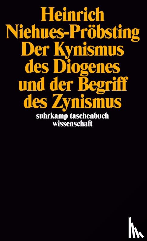 Niehues-Pröbsting, Heinrich - Der Kynismus des Diogenes und der Begriff des Zynismus