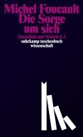 Foucault, Michel - Sexualität und Wahrheit 3. Die Sorge um sich