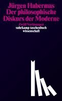 Habermas, Jürgen - Der philosophische Diskurs der Moderne