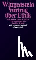 Wittgenstein, Ludwig - Vortrag über Ethik und andere kleine Schriften