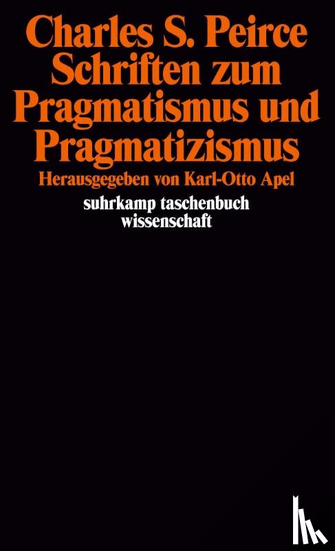 Peirce, Charles Sanders - Schriften zum Pragmatismus und Pragmatizismus