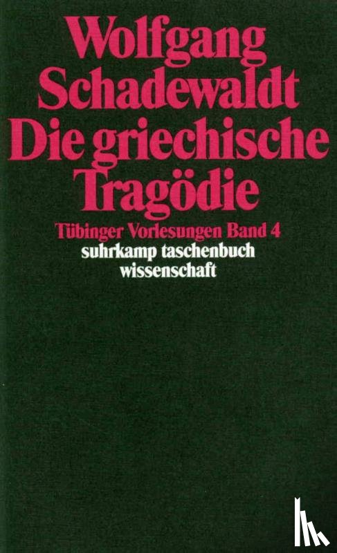 Schadewaldt, Wolfgang - Die griechische Tragödie