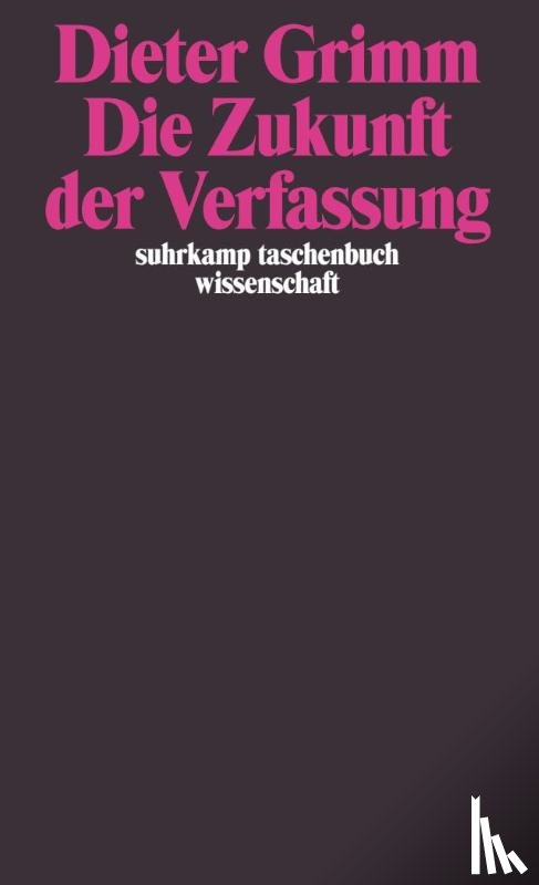 Grimm, Dieter - Die Zukunft der Verfassung