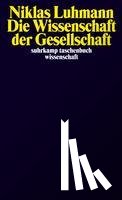 Luhmann, Niklas - Die Wissenschaft der Gesellschaft
