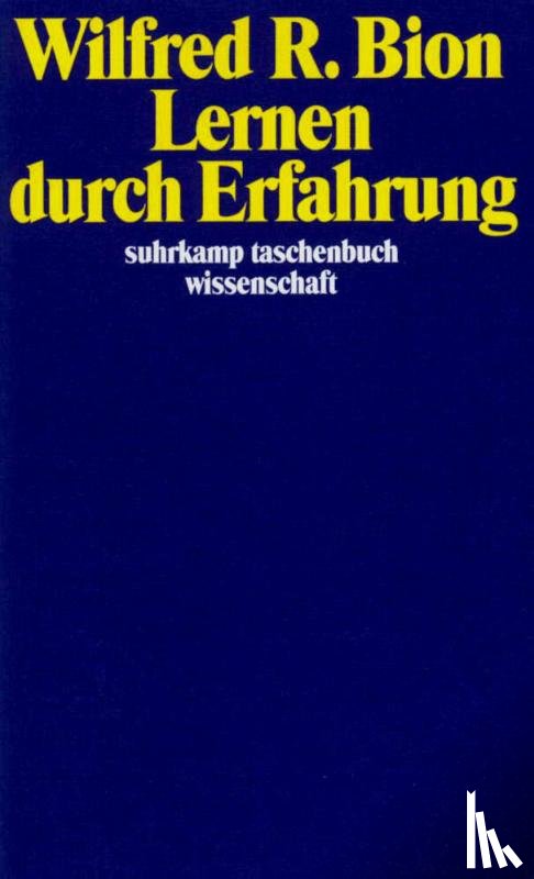 Bion, Wilfred R. - Lernen durch Erfahrung