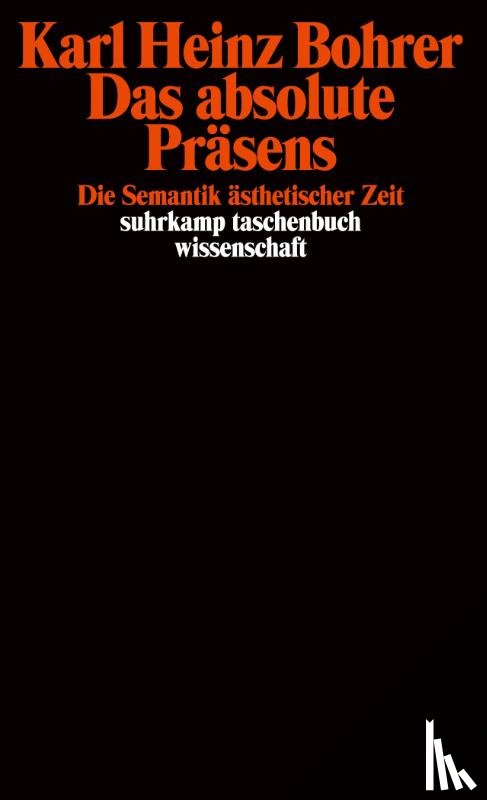 Bohrer, Karl Heinz - Das absolute Präsens