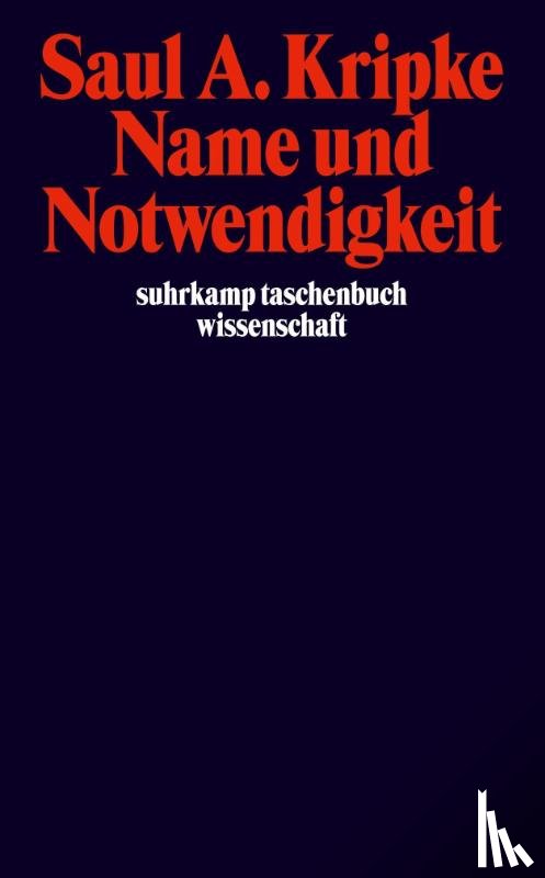 Kripke, Saul A. - Name und Notwendigkeit