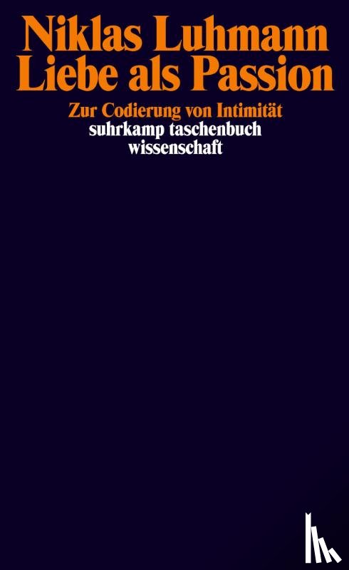 Luhmann, Niklas - Liebe als Passion
