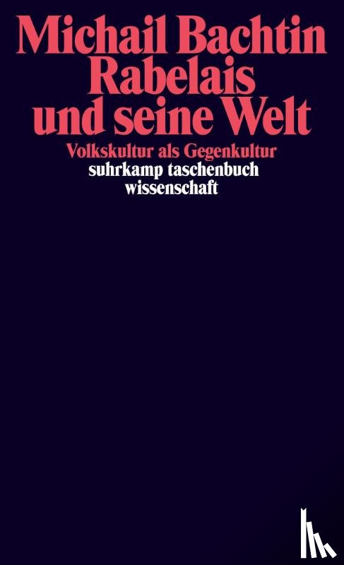 Bachtin, Michail M. - Rabelais und seine Welt
