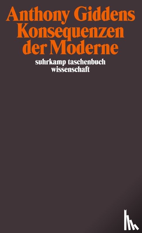 Giddens, Anthony - Konsequenzen der Moderne