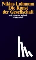 Luhmann, Niklas - Die Kunst der Gesellschaft