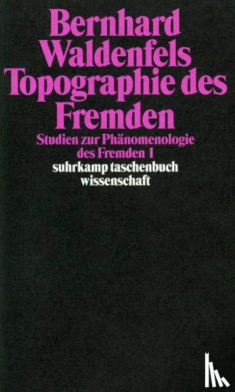 Waldenfels, Bernhard - Topographie des Fremden