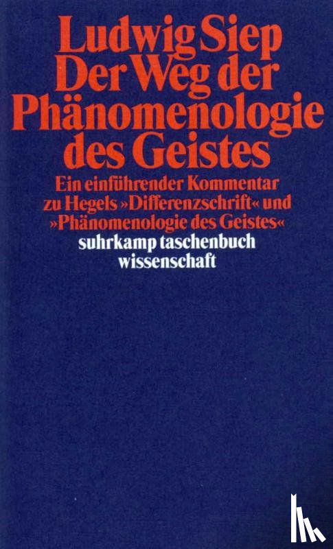 Siep, Ludwig - Der Weg der ' Phänomenologie des Geistes'