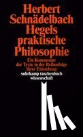 Schnädelbach, Herbert - Hegels praktische Philosophie