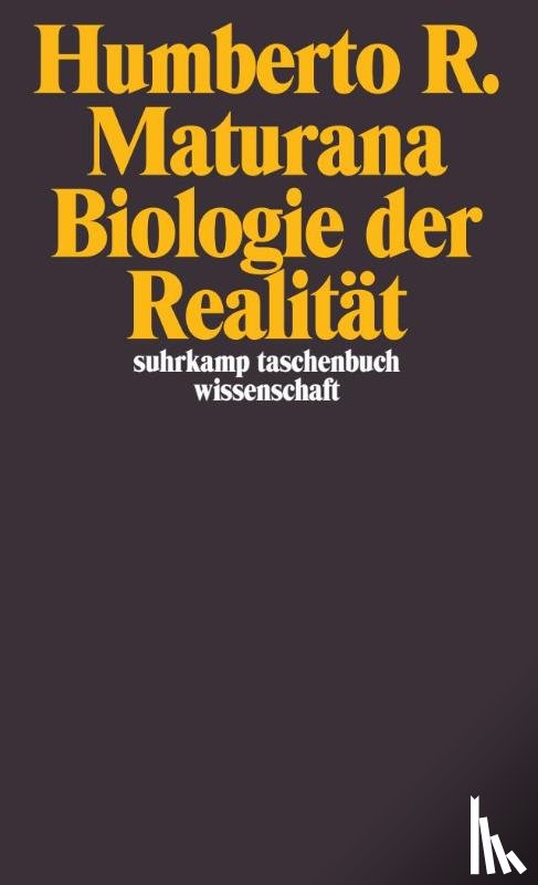 Maturana, Humberto R. - Biologie der Realität