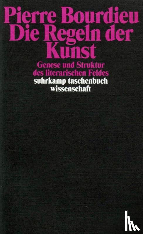 Bourdieu, Pierre - Die Regeln der Kunst