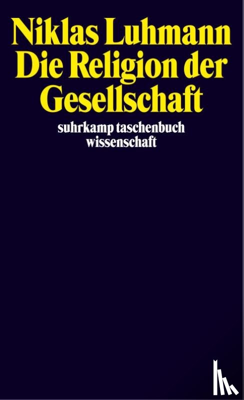 Luhmann, Niklas - Die Religion der Gesellschaft