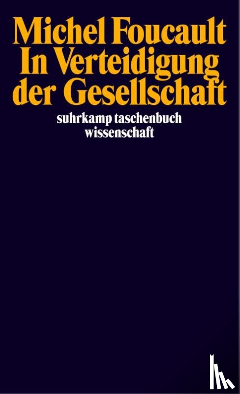 Foucault, Michel - In Verteidigung der Gesellschaft