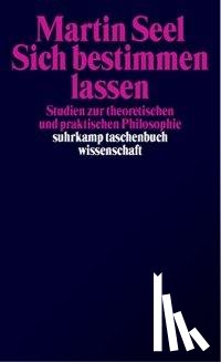Seel, Martin - Sich bestimmen lassen