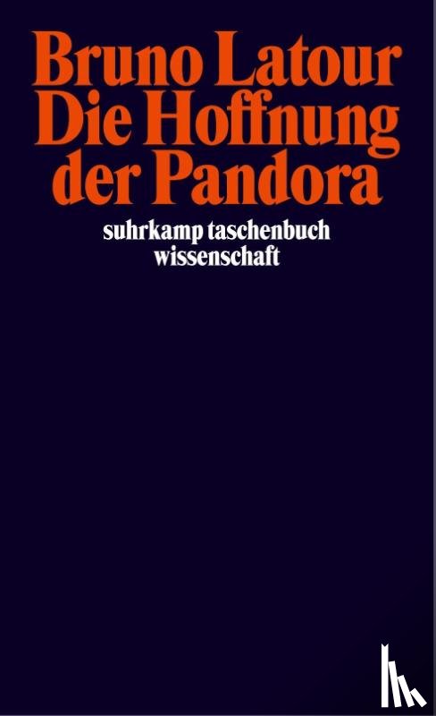 Latour, Bruno - Die Hoffnung der Pandora