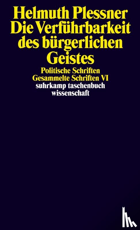 Plessner, Helmuth - Die Verführbarkeit des bürgerlichen Geistes. Politische Schriften