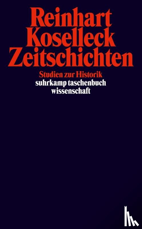 Koselleck, Reinhart - Zeitschichten