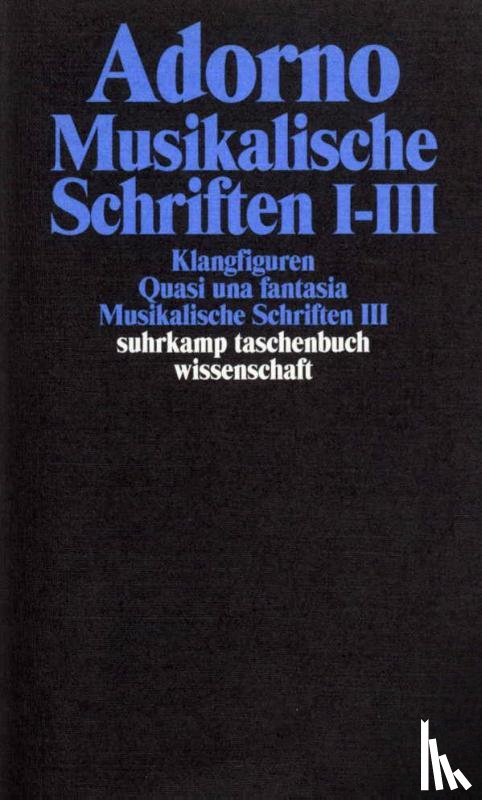 Adorno, Theodor W. - Musikalische Schriften 1/3