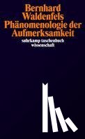 Waldenfels, Bernhard - Phänomenologie der Aufmerksamkeit