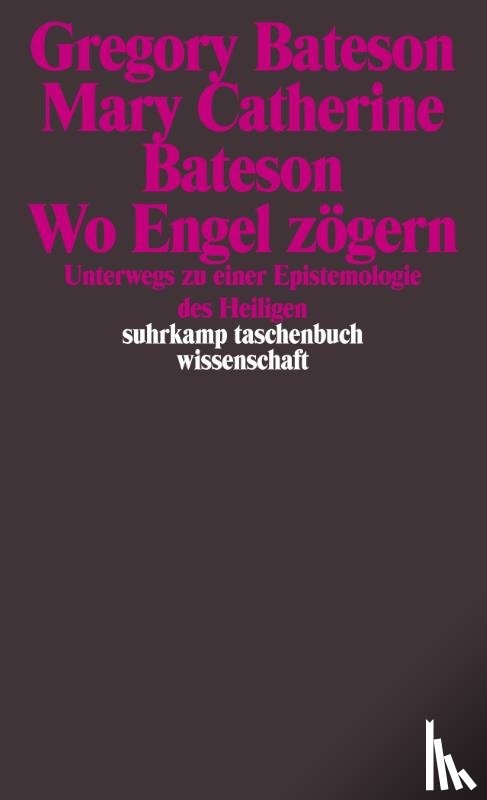 Bateson, Gregory, Bateson, Mary Catherine - Wo Engel zögern
