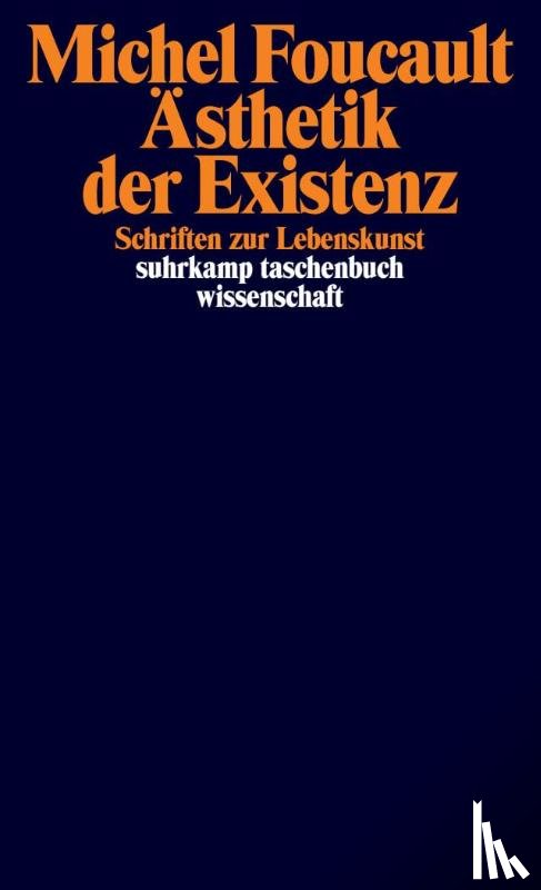Foucault, Michel - Ästhetik der Existenz