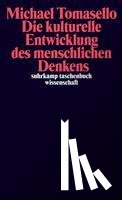 Tomasello, Michael - Die kulturelle Entwicklung des menschlichen Denkens