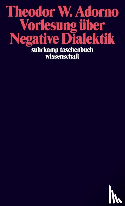 Adorno, Theodor W. - Vorlesung über Negative Dialektik