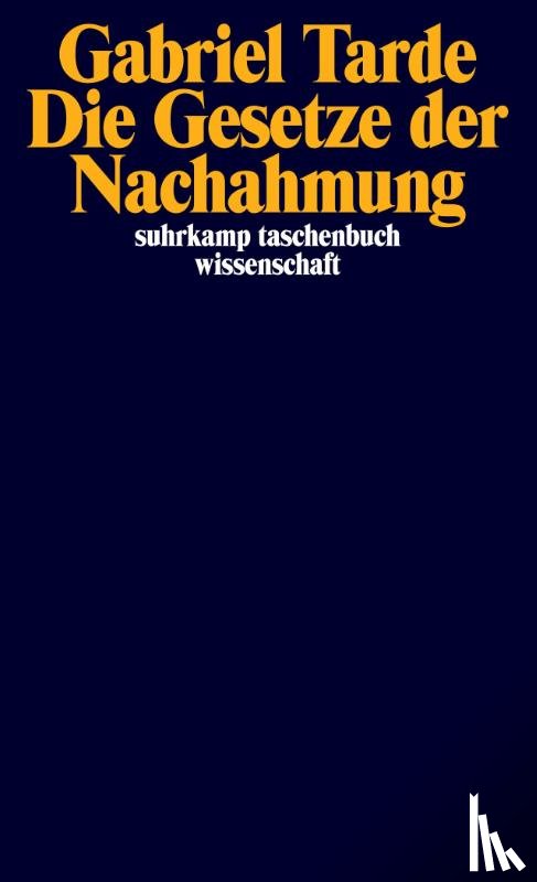 Tarde, Gabriel - Die Gesetze der Nachahmung