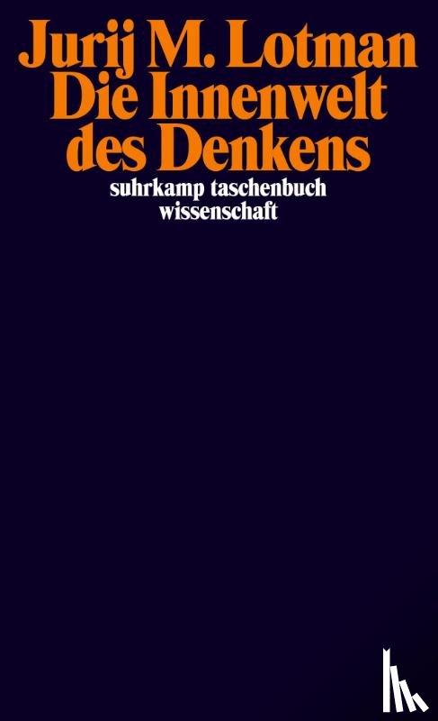 Lotman, Jurij M. - Die Innenwelt des Denkens