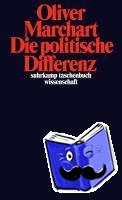 Marchart, Oliver - Die politische Differenz