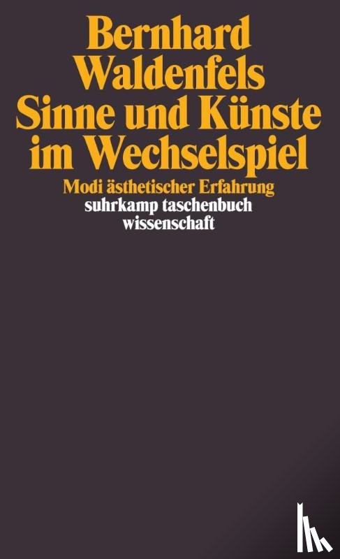 Waldenfels, Bernhard - Sinne und Künste im Wechselspiel