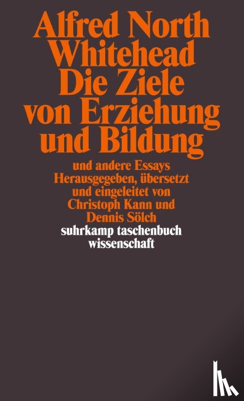 Whitehead, Alfred North - Die Ziele von Erziehung und Bildung und andere Essays